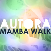 AUTORA「MAMBA WALK」